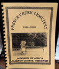French Creek Cemetery - Township of Albion in Jackson County Wisconsin Book